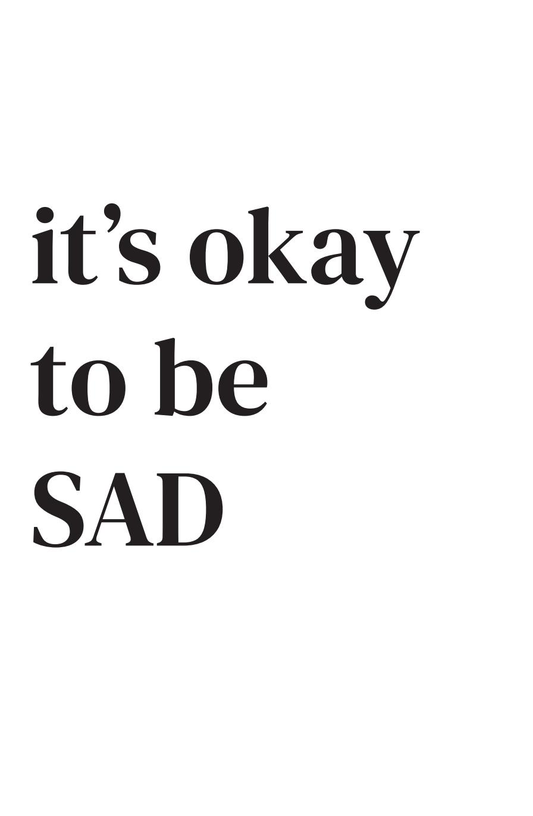 It's OK to be sad